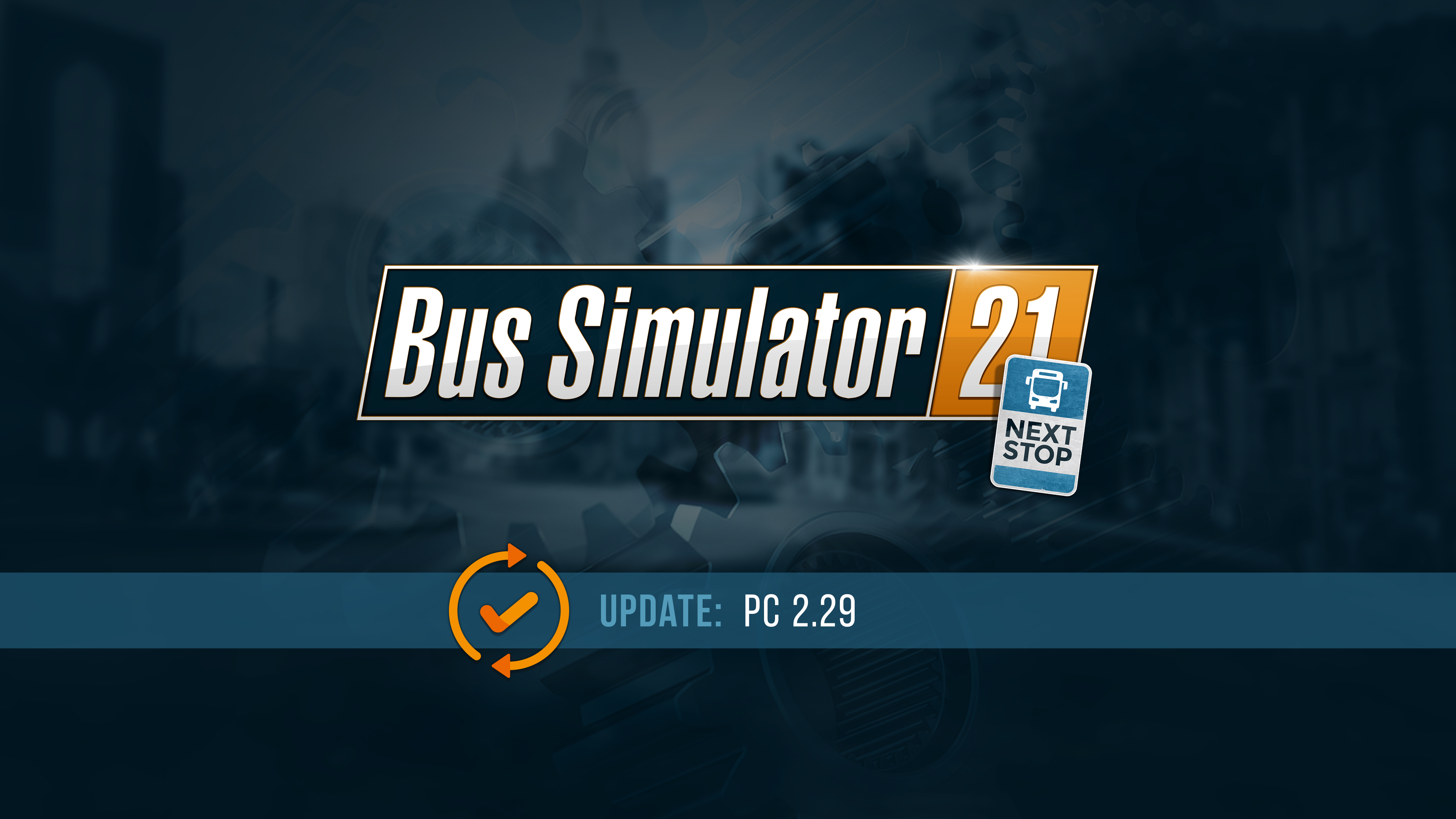 Bus Simulator 21 Next Stop – Update 2.29 Is Available For Download.