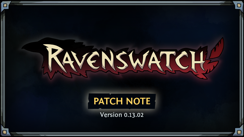 Ravenswatch Patch Note - Version 0.13.02 + Steam Summer Sale.