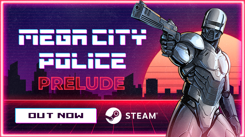Fighting Crime! Mega City Police: Prelude FREE To Play! 