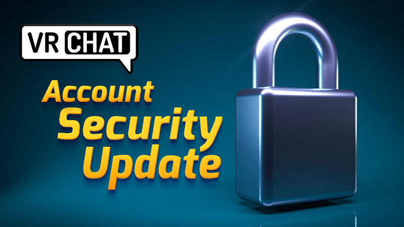 The VRChat Security Update — VRChat