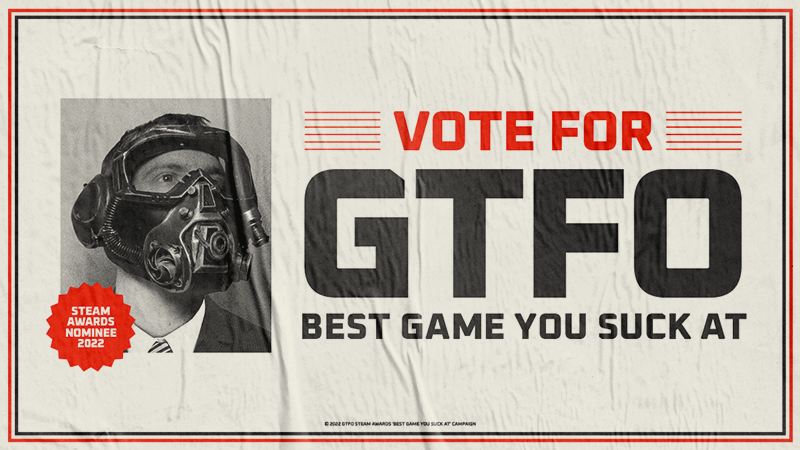 GTFO - Vote for GTFO at the Steam Awards! - Steam News