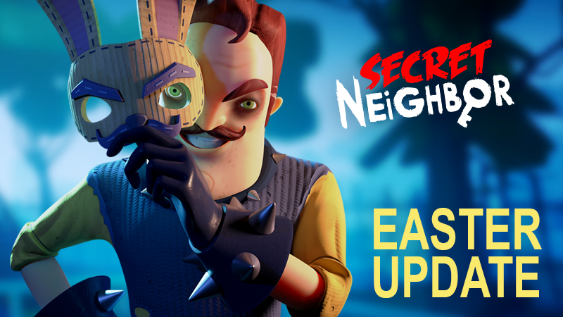 Secret Neighbor: Hello Neighbor Multiplayer — Easter update - NEW MAP! —  Notícias do Steam