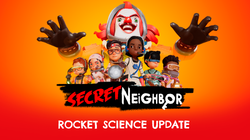 Steam :: Secret Neighbor :: Rocket Science Update