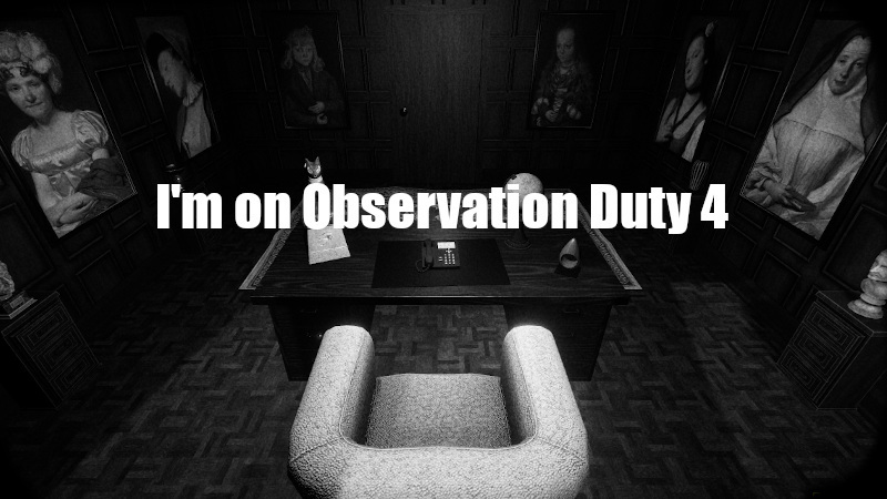 I M On Observation Duty I M On Observation Duty Is Almost Here Steam News