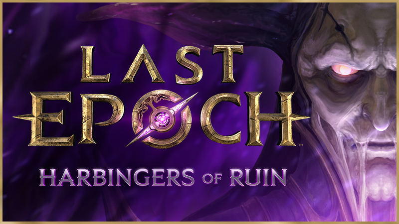 Last epoch harbingers of ruin