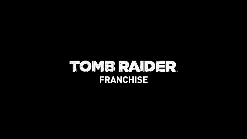 Franchise - Tomb Raider