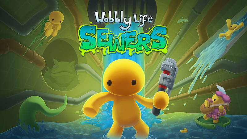 Wobbly Life - Update v0.9.4 – Sewers - Steam News