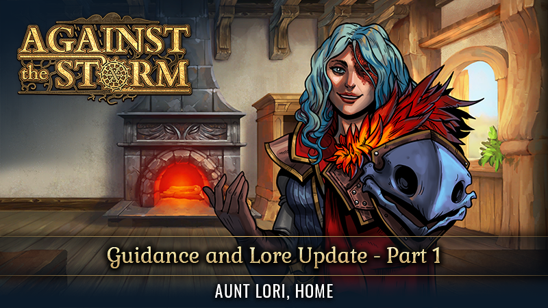 Steam :: Against the Storm :: Guidance and Lore Update - Part 1