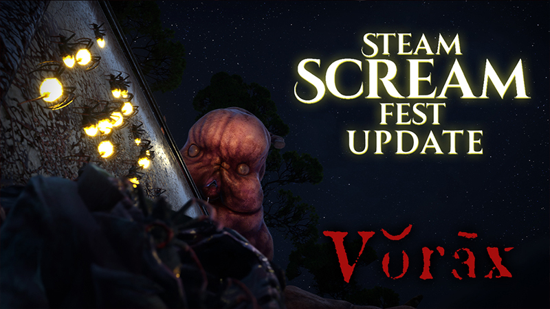 Vorax - Steam Scream Fest 0.6 Update brings new improvements! - Steam News