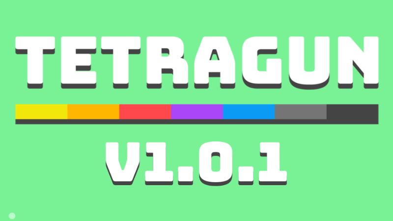 TETRAGUN - TETRAGUN v.1.0.1 - Steam News