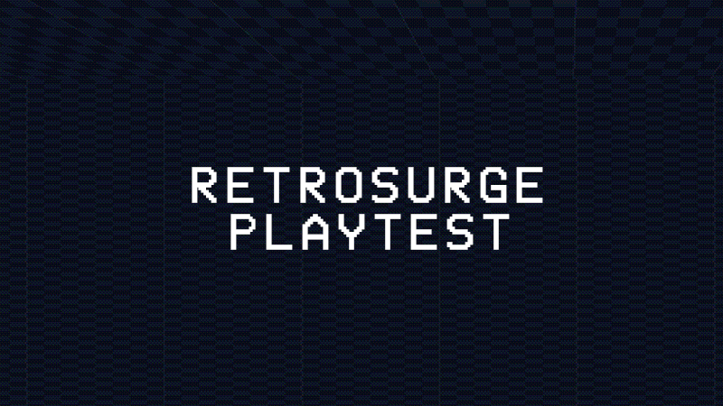 Retrosurge - ALPHA TESTING NOW - Steam News